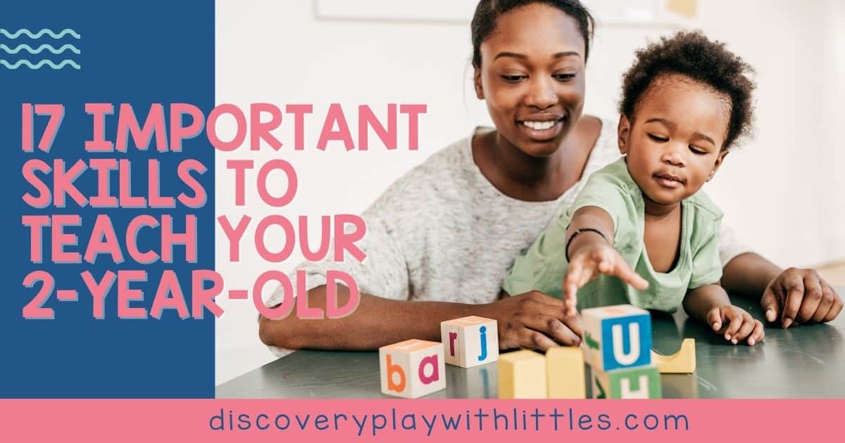17 Important Things to Teach Your 2-Year-Old - Discovery Play with Littles